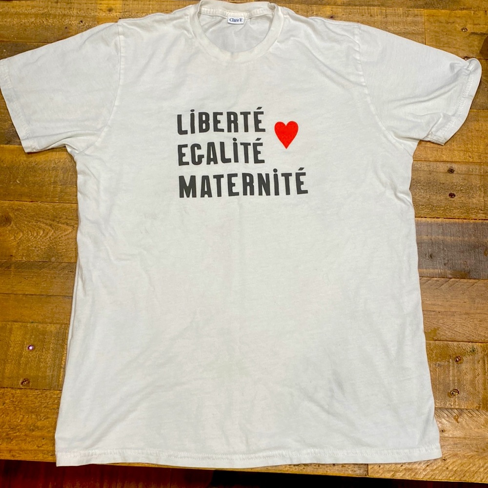 Claire V “Liberté, Egalité, Maternité” tee. Size S (although fits closer to M/L)